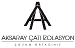 AKSARAY ÇATI İZOLASYON